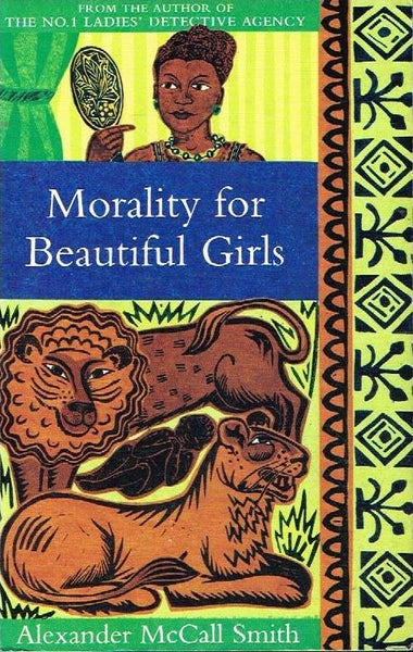 Morality for beautiful girls Alexander McCall Smith