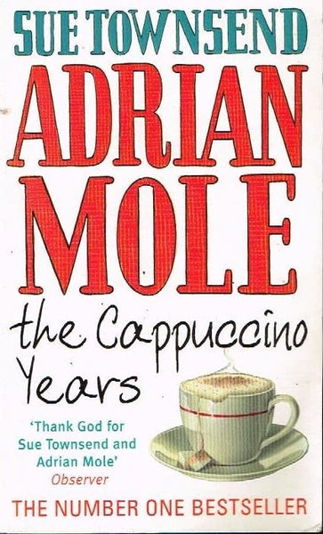 The cappucino years Adrian Mole Sue Townsend