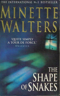 The shape of snakes Minette Walters