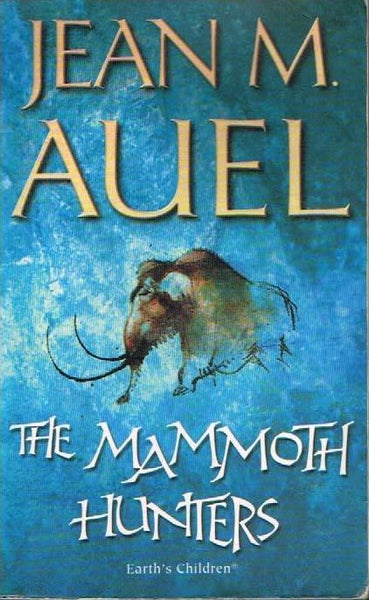 The mammoth hunters Jean M Auel