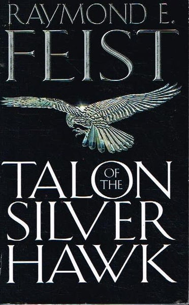Talon of the silver hawk Raymond E Feist