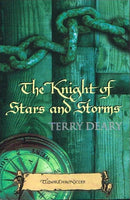 The knight of stars and storms Terry Deary