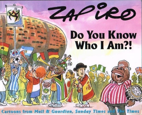 Do you know who I am ? Zapiro