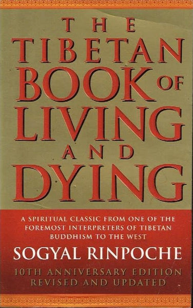The Tibetan book of living and dying Sogyal Rinpoche