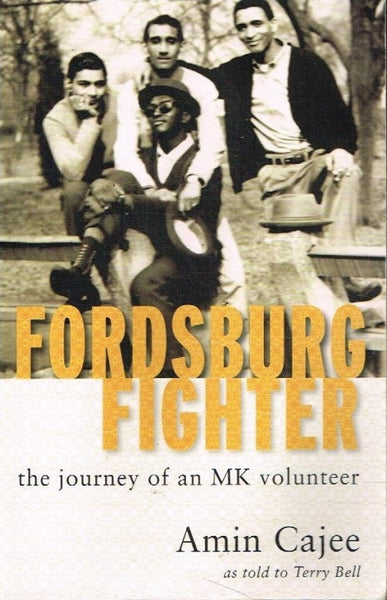 Fordsburg fighter the journey of a MK volunteer Amin Cajee