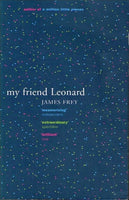 My friend Leonard James Frey