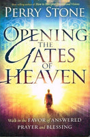 Opening the gates of Heaven Perry Stone