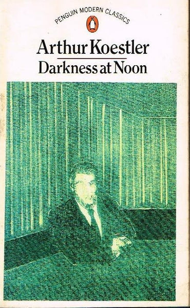 Darkness at noon Arthur Koestler