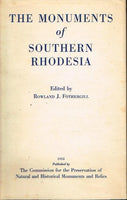 The monuments of Southern Rhodesia edited by Rowland J Fothergill