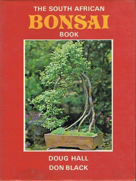The South African bonsai book Doug Hall Don Black