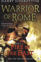 Warrior of Rome Fire in the East Harry Sidebottom