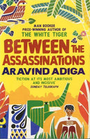 Between the assassinations Aravind Adiga
