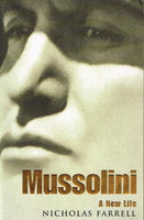 Mussolini a new life Nicholas Farrell