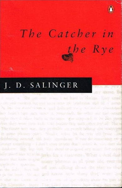 The catcher in the rye J D Salinger