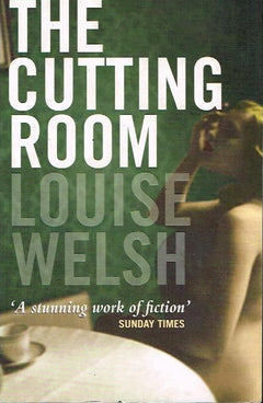 The cutting room Louise Welsh