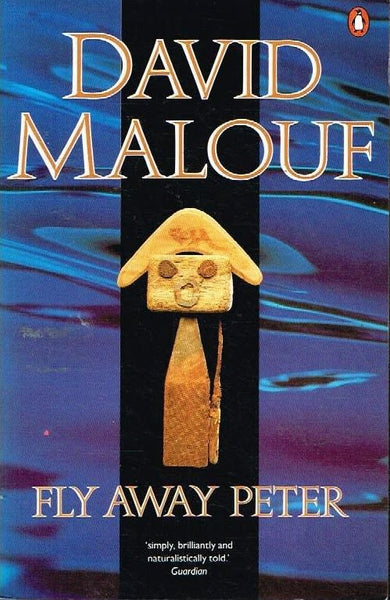 Fly away Peter David Malouf