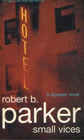 Small vices Robert B Parker