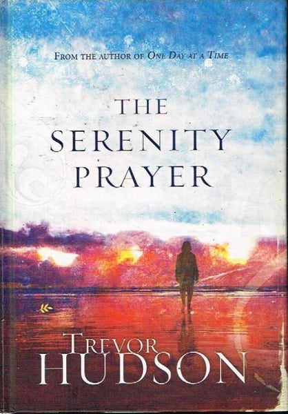 The serenity prayer Trevor Hudson