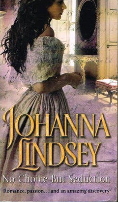 No choice but seduction Johanna Lindsey