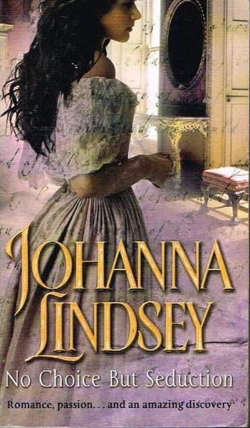 No choice but seduction Johanna Lindsey
