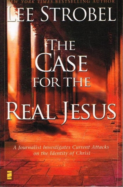 The case for the real Jesus Lee Strobel