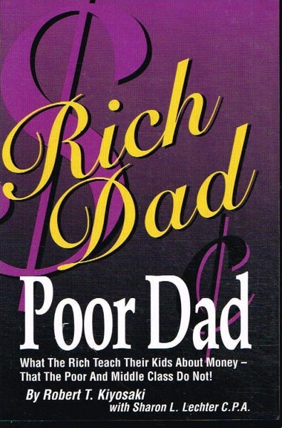 Rich dad, poor dad Robert Kiyosaki