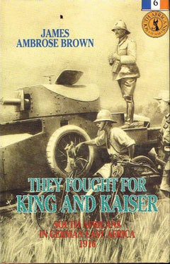 They fought for King and Kaiser James Ambrose Brown