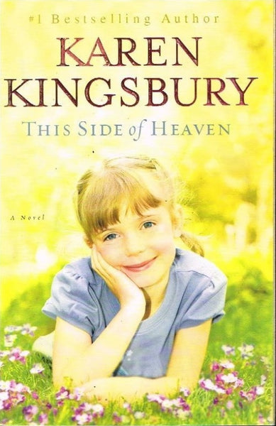This side of heaven Karen Kingsbury