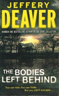 The bodies left behind Jeffery Deaver
