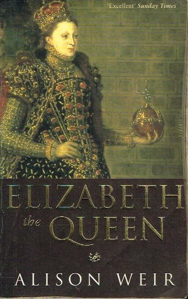 Elizabeth the Queen Alison Weir