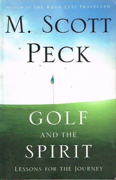 Golf and the spirit M Scott Peck
