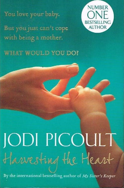 Harvesting the heart Jodi Picoult