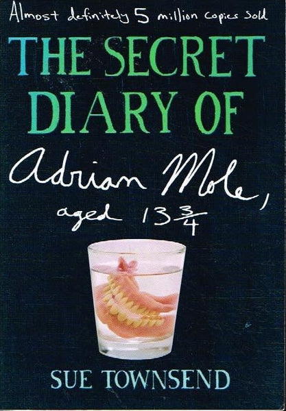 The secret diary of Adrian Mole aged 13 3/4 Sue Townsend