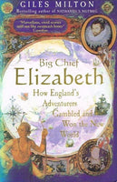 Big chief Elizabeth Giles Milton