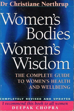 Women's bodies, women's wisdom Dr Christiane Northrup