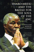 Thabo Mbeki and the battle for the soul of the ANC William Mervin Gumede