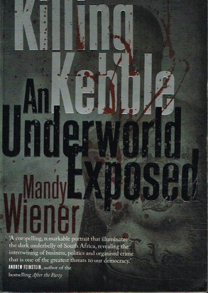 Killing Kebble and underworld exposed Mandy Wiener