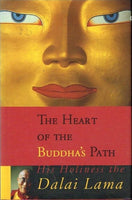 The heart of the Buddha's path His holiness the Dalai Lama