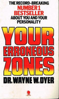 Your erroneous zones Dr Wayne W Dyer