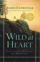 Wild at heart John Eldredge