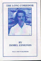 The long corridor Isobel Edmonds (signed)