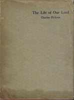 The life of our Lord Charles Dickens (1st edition 1934-posthumous)