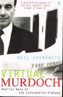 Virtual Murdoch reality wars on the information highway Neil Chenoweth
