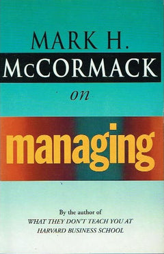 Mark H McCormack on managing