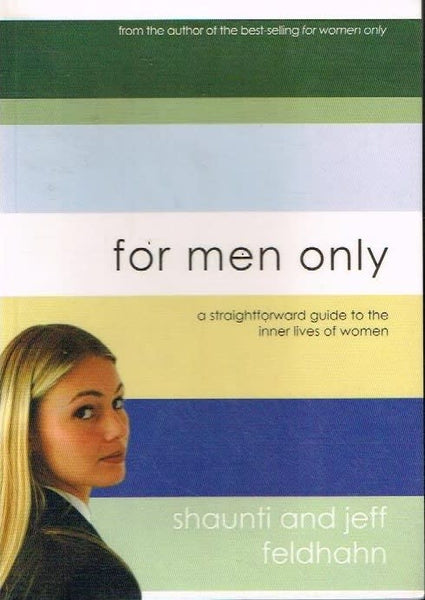 For men only Shaunti and Jeff Feldhahn