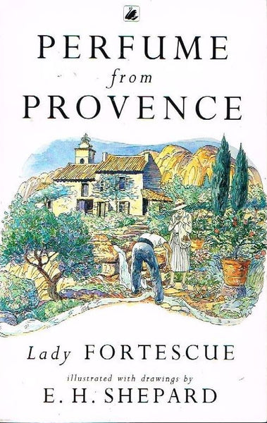 Perfume from France Lady Fortescue illustrated by E H Shepard