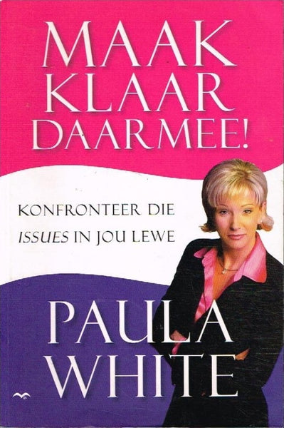 Maak klaar daarmee ! Paula White