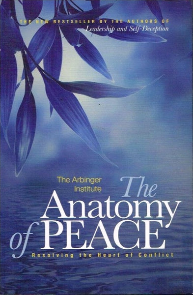 The anatomy of peace The Arbinger Institute