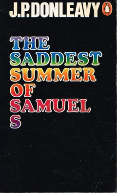 The saddest summer of Samuel S J P Donleavy