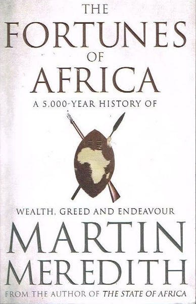 The fortunes of Africa Martin Meredith
